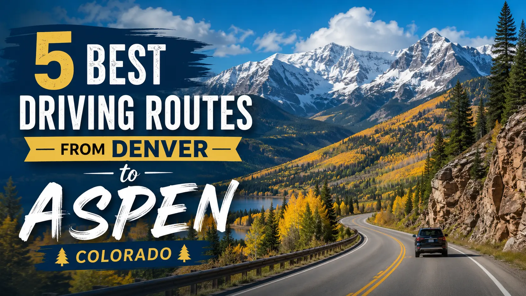 5 Best Driving Routes from Denver to Aspen Colorado