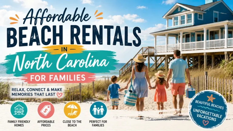 Affordable Beach Rentals in North Carolina for Families