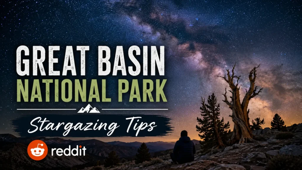 Great Basin National Park Stargazing Tips Reddit