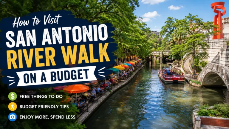 How to Visit San Antonio River Walk on a Budget