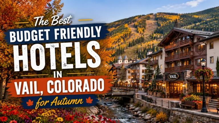 The Best Budget Friendly Hotels in Vail Colorado for Autumn