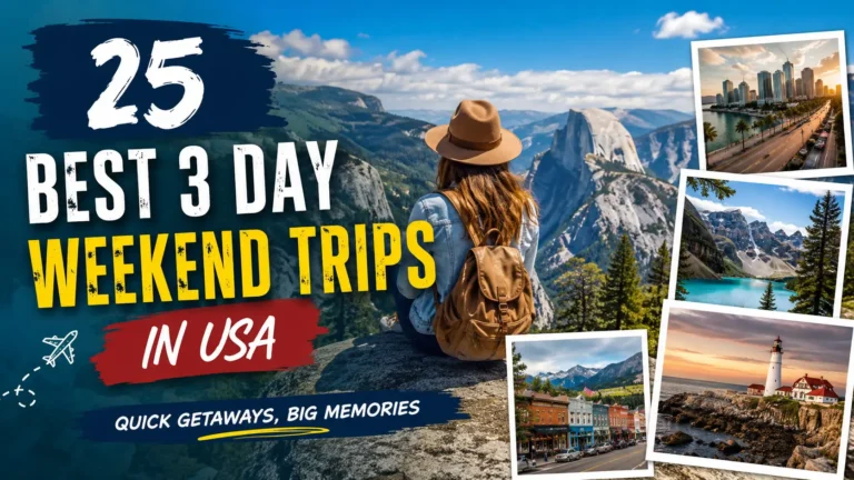 25 Best 3 Day Weekend Trips in USA